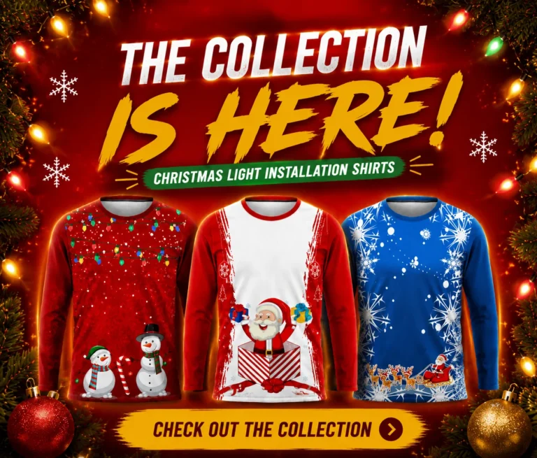 Christmas Light Installation Shirts